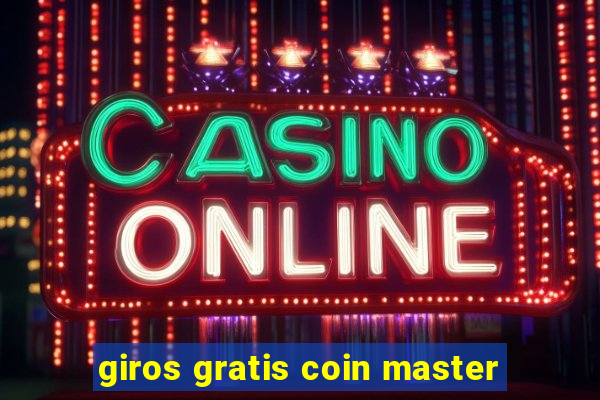 giros gratis coin master